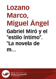 Gabriel Miró y el "estilo íntimo" : "La novela de mi amigo" / Miguel Ángel Lozano Marco | Biblioteca Virtual Miguel de Cervantes