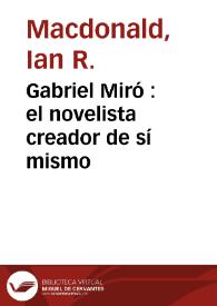 Gabriel Miró : el novelista creador de sí mismo / Ian R. Macdonald | Biblioteca Virtual Miguel de Cervantes