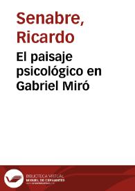 El paisaje psicológico en Gabriel Miró / Ricardo Senabre | Biblioteca Virtual Miguel de Cervantes