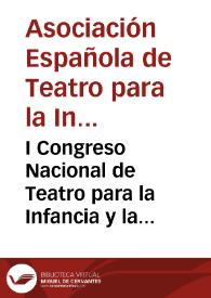 I Congreso Nacional de Teatro para la Infancia y la Juventud. (Barcelona, 1967) / Asociación Española de Teatro para la Infancia y la Juventud (A.E.T.I.J.) | Biblioteca Virtual Miguel de Cervantes