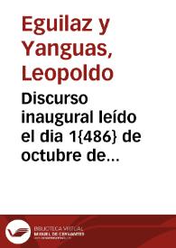 Discurso inaugural leído el dia 1{486} de octubre de 1866 en la Universidad Literaria de Granada / por el doctor D. Leopoldo Eguilaz Yanguas... | Biblioteca Virtual Miguel de Cervantes