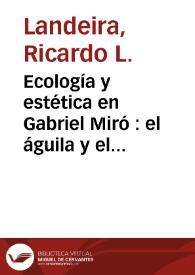 Ecología y estética en Gabriel Miró : el águila y el paisaje / Ricardo Landeira | Biblioteca Virtual Miguel de Cervantes