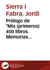 Prólogo de "Mis (primeros) 400 libros. Memorias literarias de Jordi Sierra i Fabra" | Biblioteca Virtual Miguel de Cervantes