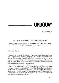 Informe de Uruguay. Desarrollo Centro Uruguayo de ASSITEJ. Asociación Uruguaya de Teatro para la Infancia y la Juventud 1979-1981 | Biblioteca Virtual Miguel de Cervantes