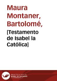 [Testamento de Isabel la Católica] / E. Rosales ptó.; B. Maura djó y gbó 1877. | Biblioteca Virtual Miguel de Cervantes