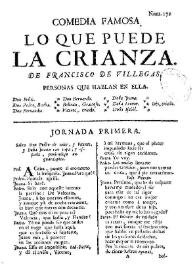 Lo que puede la crianza / de Francisco de Villegas | Biblioteca Virtual Miguel de Cervantes