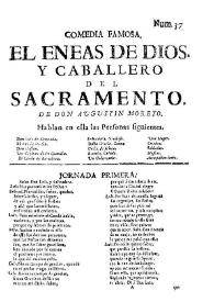 El Eneas de Dios y caballero del Sacramento / de Don Agustin Moreto | Biblioteca Virtual Miguel de Cervantes
