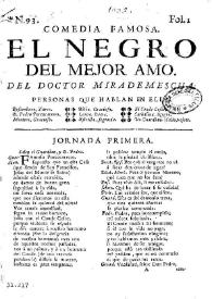El negro de mejor amo / del doctor Mirademescua | Biblioteca Virtual Miguel de Cervantes