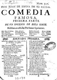 Don Juan de Espina en su patria. Primera parte / de un ingenio de esta corte | Biblioteca Virtual Miguel de Cervantes