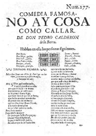 No ay cosa como callar / de D. Pedro Calderon | Biblioteca Virtual Miguel de Cervantes
