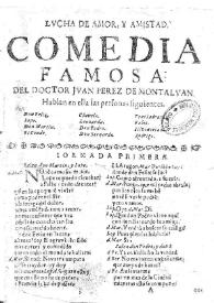 Lucha de amor y amistad / del doctor Juan Perez de Montalvan | Biblioteca Virtual Miguel de Cervantes