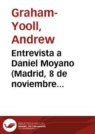 Entrevista a Daniel Moyano (Madrid, 8 de noviembre de 1988) | Biblioteca Virtual Miguel de Cervantes