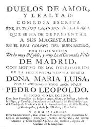 Duelos de amor, y lealtad / de Don Pedro Calderon de la Barca | Biblioteca Virtual Miguel de Cervantes