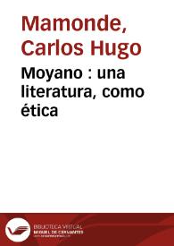 Moyano : una literatura, como ética / Carlos Hugo Mamonde | Biblioteca Virtual Miguel de Cervantes