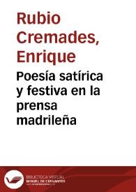 Poesía satírica y festiva en la prensa madrileña / Enrique Rubio Cremades | Biblioteca Virtual Miguel de Cervantes