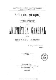Sistema métrico: complemento a la aritmética general / por Eduardo Benot | Biblioteca Virtual Miguel de Cervantes