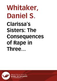 Clarissa's Sisters: The Consequences of Rape in Three Neoclassic Tragedies of María Rosa Gálvez / Daniel S. Whitaker | Biblioteca Virtual Miguel de Cervantes