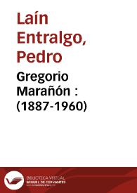 Gregorio Marañón (1887-1960) / Pedro Laín Entralgo | Biblioteca Virtual Miguel de Cervantes