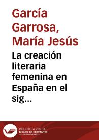 La creación literaria femenina en España en el siglo XVIII: un estado de la cuestión / María Jesús García Garrosa | Biblioteca Virtual Miguel de Cervantes