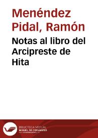 Notas al libro del Arcipreste de Hita / Ramón Menéndez Pidal | Biblioteca Virtual Miguel de Cervantes