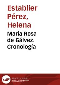 María Rosa de Gálvez. Cronología / Helena Establier Pérez | Biblioteca Virtual Miguel de Cervantes