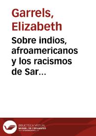 Sobre indios, afroamericanos y los racismos de Sarmiento / Elizabeth Garrels | Biblioteca Virtual Miguel de Cervantes