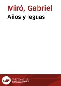 Años y leguas [Texto impreso] | Biblioteca Virtual Miguel de Cervantes