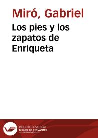 Los pies y los zapatos de Enriqueta / Gabriel Miró | Biblioteca Virtual Miguel de Cervantes