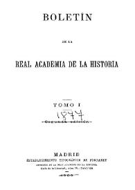 Boletín de la Real Academia de la Historia. Tomo 1, Año 1877 | Biblioteca Virtual Miguel de Cervantes
