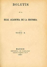 Más información sobre Boletín de la Real Academia de la Historia. Tomo 10, Año 1887