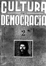 Cultura y democracia : revista mensual. Núm. 2, febrero 1950 | Biblioteca Virtual Miguel de Cervantes