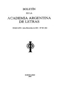 Boletín de la Academia Argentina de Letras. Tomo LXVI, núm. 261-262, julio-diciembre 2001 | Biblioteca Virtual Miguel de Cervantes