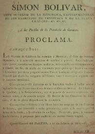 [Proclama de Simón Bolívar a los pueblos de las Provincias de Caracas] | Biblioteca Virtual Miguel de Cervantes