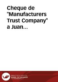 Cheque de "Manufacturers Trust Company" a Juan Aramburu, fechada el 18 de enero de 1955; Abono del Banco Hispano Americano. Valencia, 2 de febrero de 1955 | Biblioteca Virtual Miguel de Cervantes