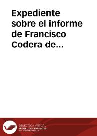 Expediente sobre el informe de Francisco Codera de una inscripción funeraria hallada en Toledo. | Biblioteca Virtual Miguel de Cervantes