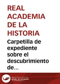 Carpetilla de expediente sobre el descubrimiento de una iglesia visigoda en Alcaracejos (Pozoblanco, Córdoba) por Juan Ruiz Blanco | Biblioteca Virtual Miguel de Cervantes