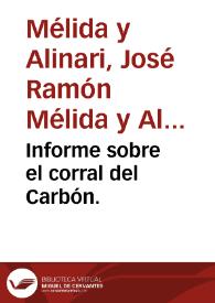Informe sobre el corral del Carbón. | Biblioteca Virtual Miguel de Cervantes