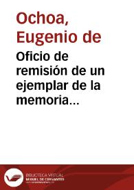 Oficio de remisión de un ejemplar de la memoria relativa al traslado de los restos mortales del Rey Don Alfonso el Batallador. | Biblioteca Virtual Miguel de Cervantes