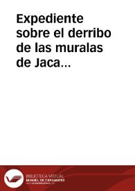 Expediente sobre el derribo de las muralas de Jaca. | Biblioteca Virtual Miguel de Cervantes