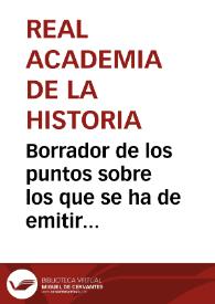 Borrador de los puntos sobre los que se ha de emitir informe para la conservación de objetos antiguos | Biblioteca Virtual Miguel de Cervantes
