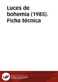 Luces de bohemia (1985). Ficha técnica | Biblioteca Virtual Miguel de Cervantes