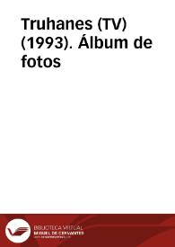 Truhanes (TV)  (1993). Álbum de fotos | Biblioteca Virtual Miguel de Cervantes