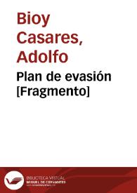 Plan de evasión [Fragmento] | Biblioteca Virtual Miguel de Cervantes