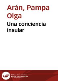 Una conciencia insular / Pampa Olga Arán | Biblioteca Virtual Miguel de Cervantes