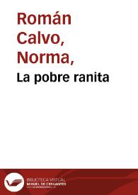 La pobre ranita / Norma Román Calvo | Biblioteca Virtual Miguel de Cervantes