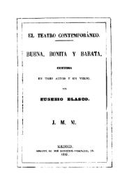 Buena, bonita y barata  : comedia en tres actos y en verso / por Eusebio Blasco | Biblioteca Virtual Miguel de Cervantes