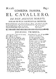 Comedia famosa. El cavallero / De don Agustin Moreto | Biblioteca Virtual Miguel de Cervantes