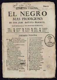 Comedia famosa. El negro mas prodigioso / de Don Juan Bautista Diamante | Biblioteca Virtual Miguel de Cervantes