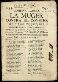 Comedia famosa. La muger contra el consejo / de tres ingenios | Biblioteca Virtual Miguel de Cervantes