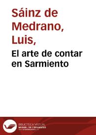 El arte de contar en Sarmiento / Luis Sáinz de Medrano | Biblioteca Virtual Miguel de Cervantes